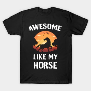 Horses Awesome Like My Horse Vintage Sunset Theme T-Shirt